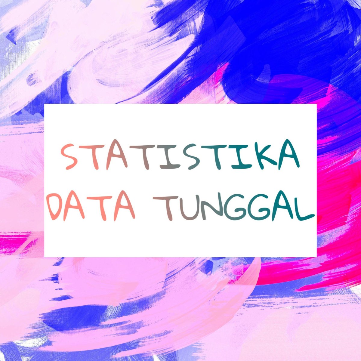 STATISTIKA DATA TUNGGAL