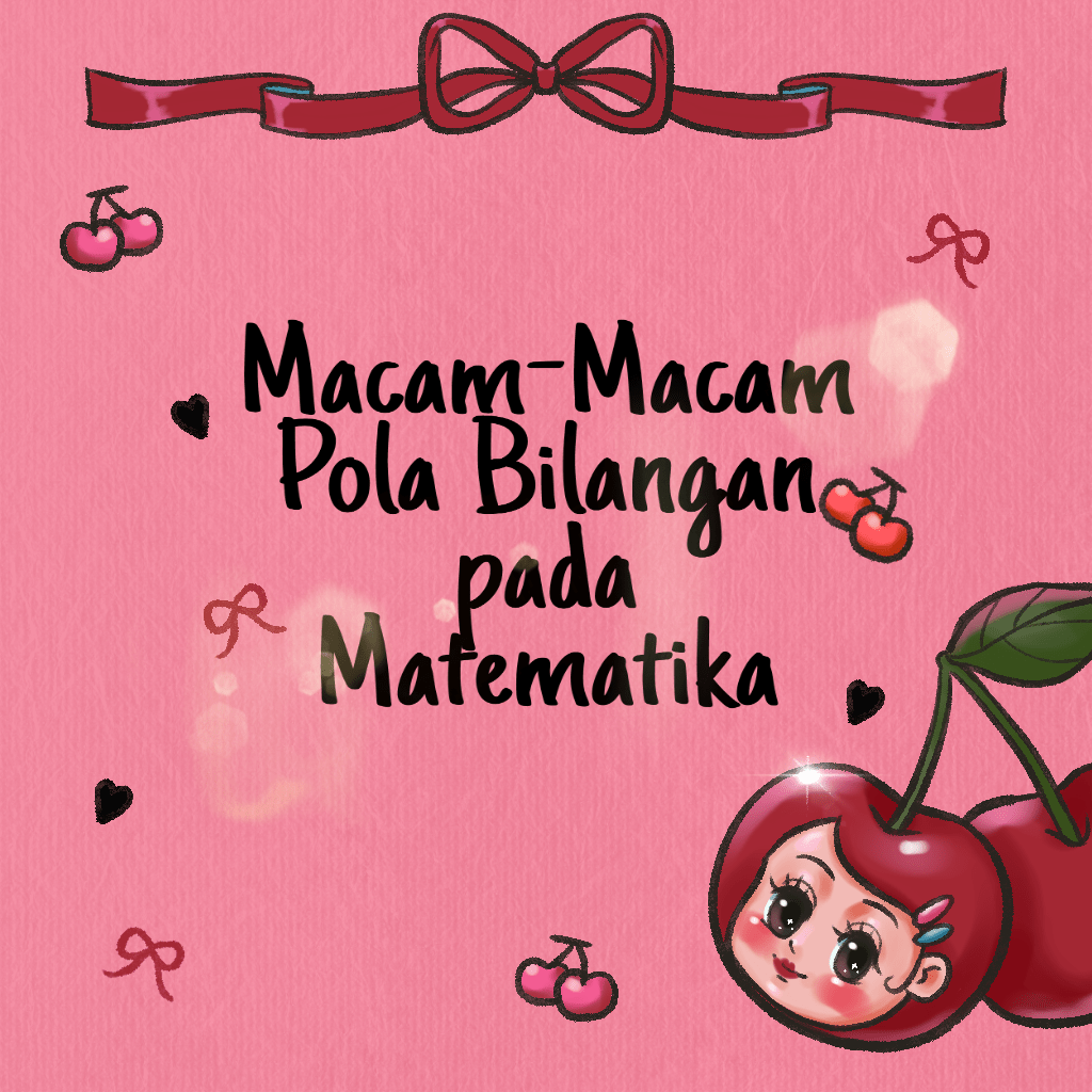 Macam-Macam Pola Bilangan Dalam Matematika – Matematika&nbsp;SMP